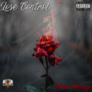 收聽Trav Money的Lose Control (Explicit)歌詞歌曲
