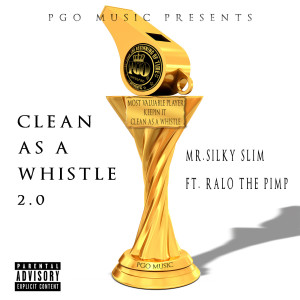 Album Clean as a Whistle 2.0 (feat. Ralo the Pimp) (Explicit) from 