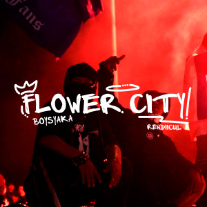 Listen to FLOWER CITY (Explicit) song with lyrics from Boysyaka