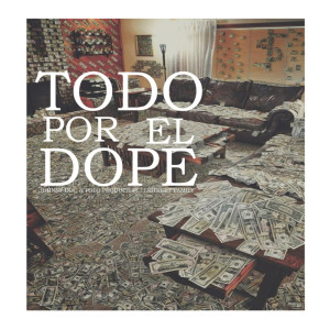 Listen to Todo por el Dope (Explicit) song with lyrics from Polo Produce