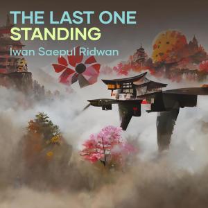 Dengarkan The Last One Standing (Live) lagu dari IWAN SAEPUL RIDWAN dengan lirik