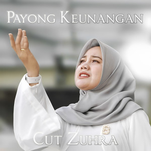 Dengarkan Payong Keunangan lagu dari Cut Zuhra dengan lirik