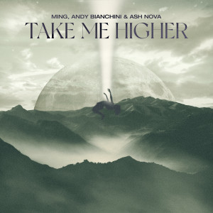 收聽Andy Bianchini的Take Me Higher歌詞歌曲