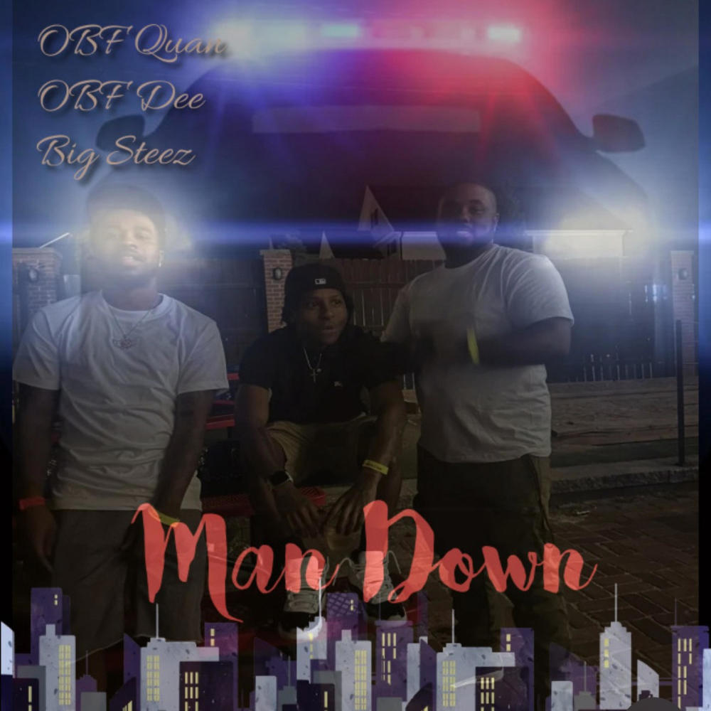 Man Down (feat. OBF Quan & OBF Dee) (Explicit)