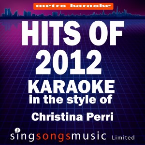 Karaoke的專輯2012 Karaoke Hits (In the Style of Christina Perri) [Karaoke Version]