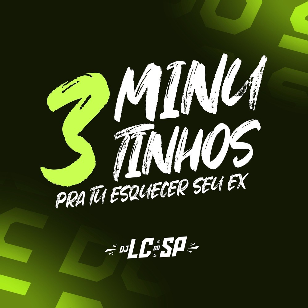 3 Minutinhos pra Tu Esquecer Seu Ex (Explicit)