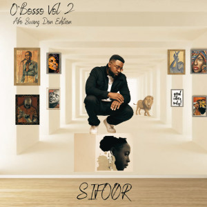 Album O'Bosso Vol 2 (Afro Swing Don Edition) (Explicit) from Sifoor