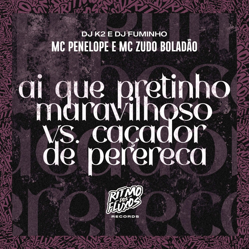 Ai Que Pretinho Maravilhoso Vs Caçador de Perereca