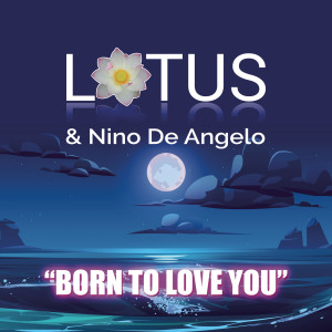 ดาวน์โหลดและฟังเพลง Born to Love You พร้อมเนื้อเพลงจาก Nino De Angelo