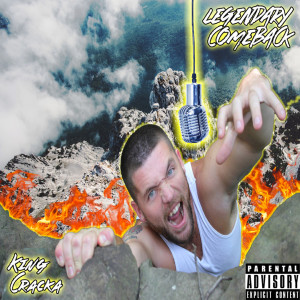 Dengarkan Legendary Comeback (Explicit) lagu dari King Cracka dengan lirik