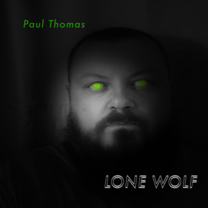 Listen to Lone Wolf song with lyrics from Paul Thomas