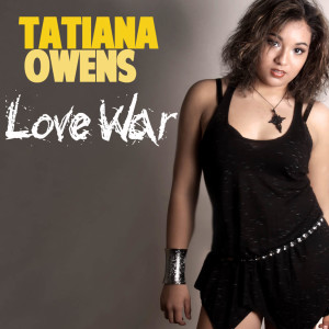 收聽Tatiana Owens的Love War歌詞歌曲
