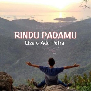 อัลบัม Rindu Padamu ศิลปิน Ade Putra