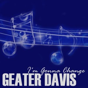 收聽Geater Davis的Don't Want To Lose You歌詞歌曲