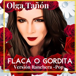 Olga Tañón的專輯Flaca o Gordita