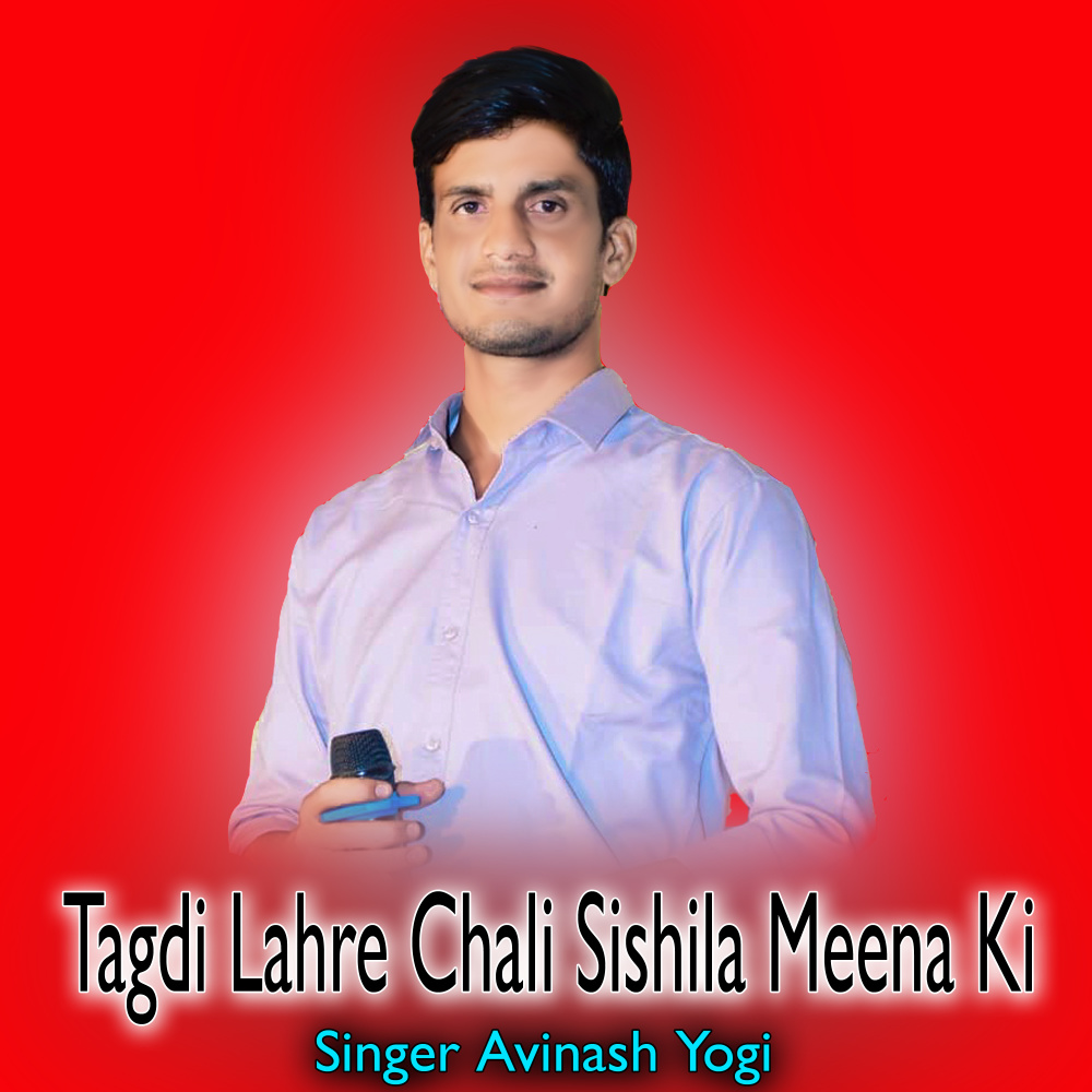 Tagdi Lahre Chali Sishila Meena Ki