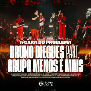 Bruno Diegues的專輯A Cara Do Problema (Ao Vivo)