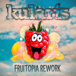 Album Fruitopia Rework from Kularis