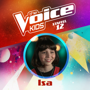 อัลบัม Just the Way You Are (aus "The Voice Kids, Staffel 12") (Blind Audition Live) ศิลปิน ISA