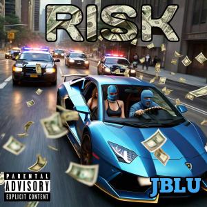 收聽Jblu的Risk (Explicit)歌詞歌曲