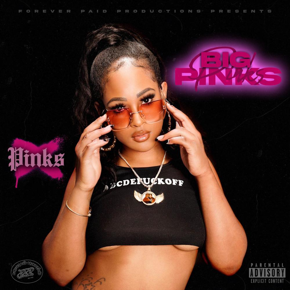 BIG PINKS (Explicit)