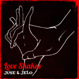 Album Love Shakes (Explicit) oleh Juse