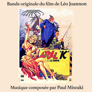 Album Atoll K (Bande originale du film de Léo Joannon) from Paul Misraki