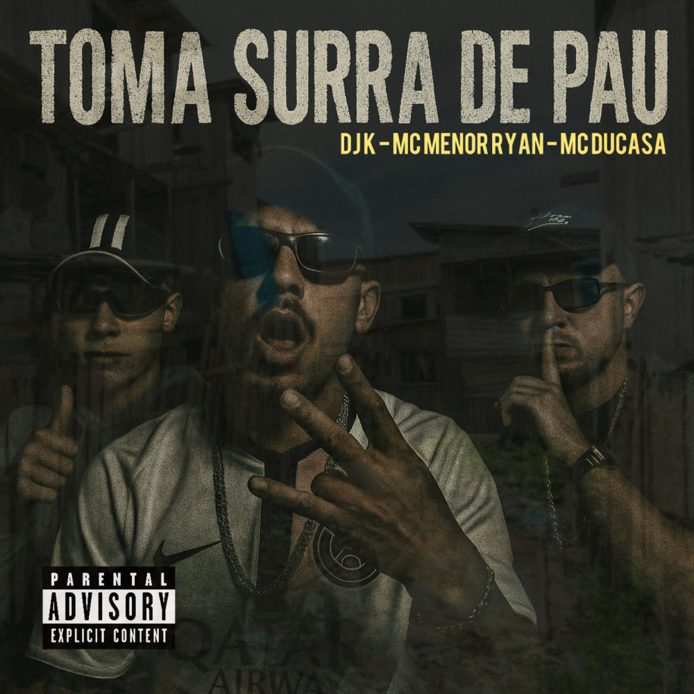 Toma Surra de Pau (Explicit)
