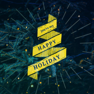 Listen to You're My Happy Holiday song with lyrics from Justin Morgan