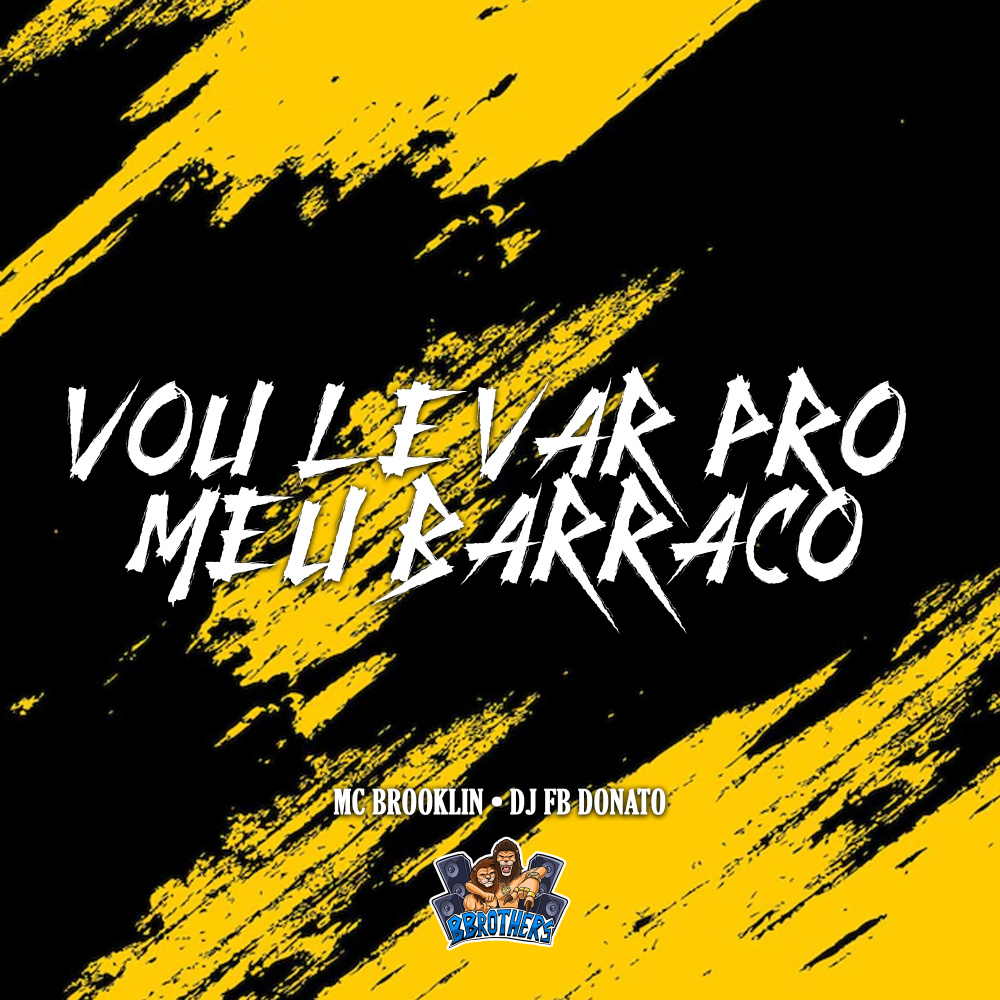 Vou Levar pro Meu Barraco