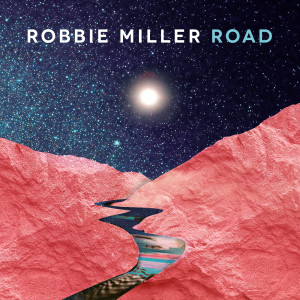 Dengarkan Road lagu dari Robbie Miller dengan lirik