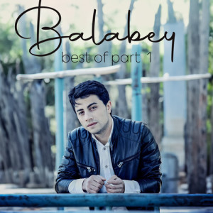 Album Best of Balabey, Pt. 1 from 