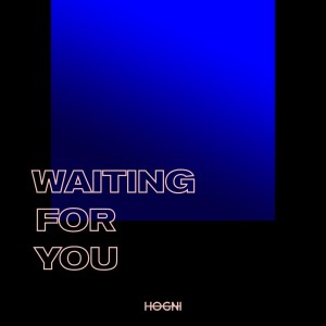 收聽Hogni的Waiting for You歌詞歌曲
