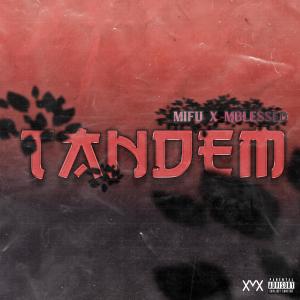 收聽MIFU 504的TANDEM (feat. Menor blessed)歌詞歌曲