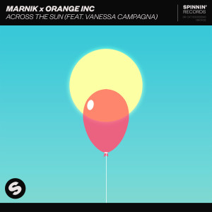 ดาวน์โหลดและฟังเพลง Across The Sun (feat. Vanessa Campagna) พร้อมเนื้อเพลงจาก Marnik