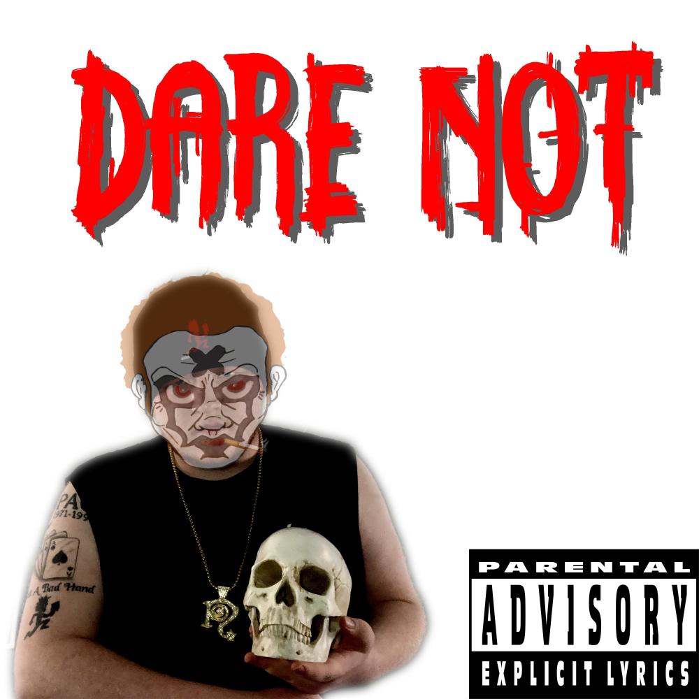 Dare Not (feat. Djsunnysideup|Explicit)