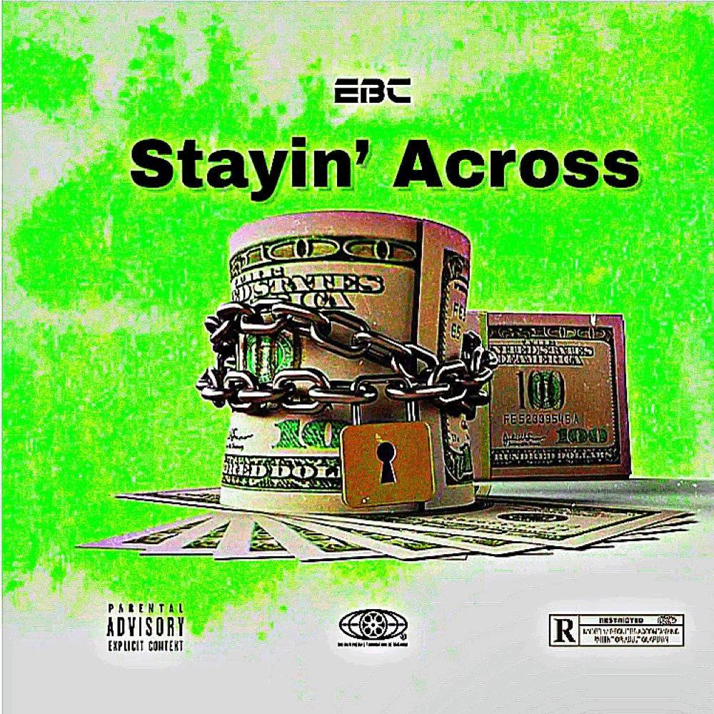 Stayin' Across (Explicit)