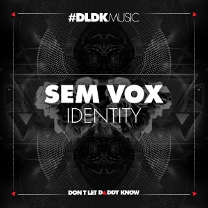 收听Sem Vox的Identity (Extended Mix)歌词歌曲