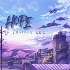 收听Zerron Qym的Hope(feat. MC Norad) (Explicit)歌词歌曲