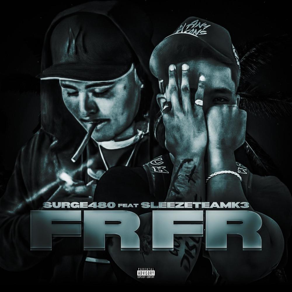 FRFR (feat. SleezeteamK3) (Explicit)