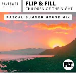Flip & Fill的專輯Children of the Night (Pascal Summer House Mix)