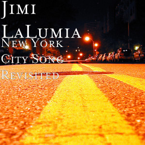 Album New York City Song Revisited (Explicit) from Jimi LaLumia