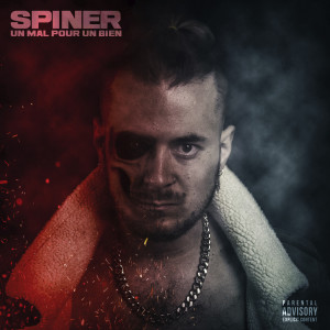 Album Un mal pour un bien (Explicit) from Spiner