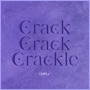 อัลบัม Crack-Crack-Crackle ศิลปิน CLASS:y