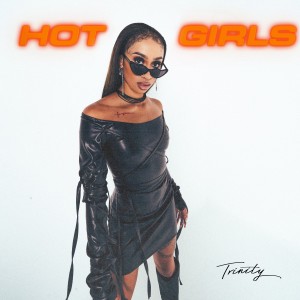 Trinity的專輯Hot Girls (Explicit)