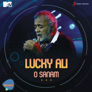 Album O Sanam (MTV Unwind) from Lucky Ali