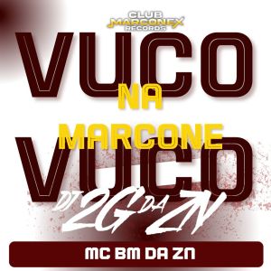 收聽MC BM DA ZN的Vuco Vuco na Marcone (Explicit)歌詞歌曲