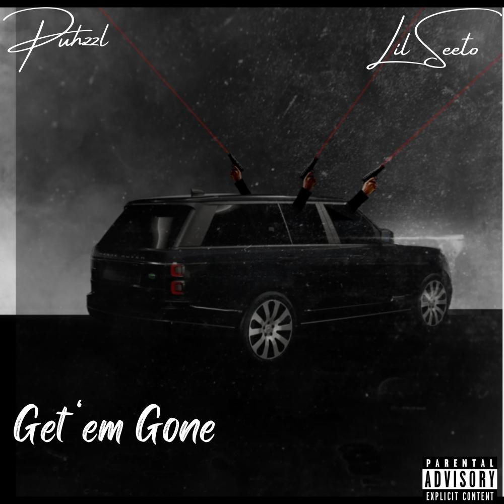 Get 'Em Gone (feat. Lil Seeto) (Explicit)