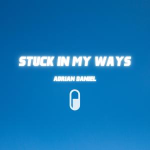 Adrian Daniel的專輯Stuck In My Ways