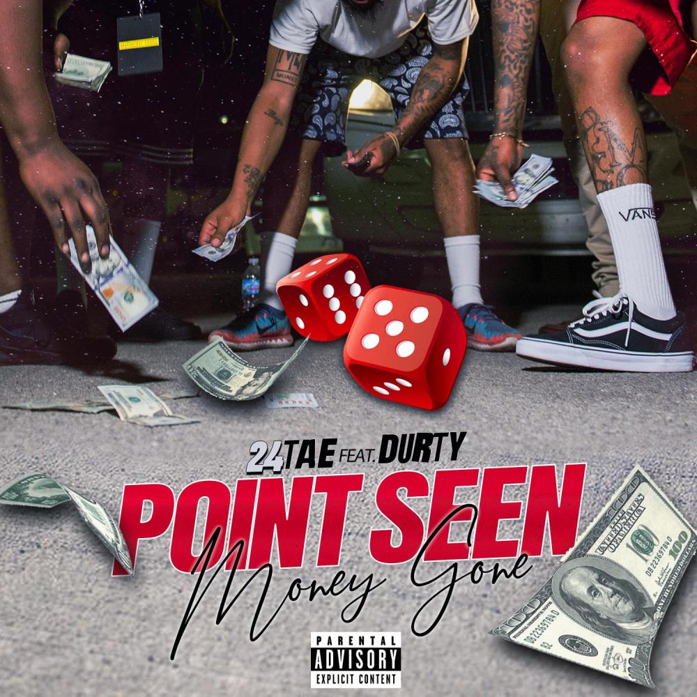 Point Seen Money Gone (feat. DURTY) (Explicit)
